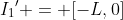 {I_1}' = [-L,0]