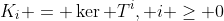 {K_i} = \ker {T^i},{\rm{ }}i \ge 0