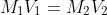 {M_1V_1}={M_2V_2}