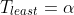 {T}_{least}=\alpha