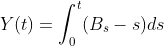 {Y}(t)=\int_{0}^{t}({B}_{s}-{s})ds