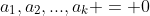 {a_1},{a_2},...,{a_k} = 0