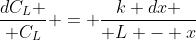 {dC_L \over C_L} = {k dx \over L - x}