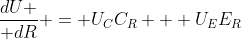 {dU \over dR} = U_CC_R + U_EE_R