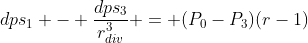 {dps_1} - \frac{dps_3}{r_{div}^3} = ({P_0}-{P_3})(r-1)