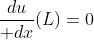 {du\over dx}(L)=0