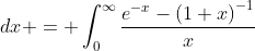 \displaystyle \int_{0}^{\infty}\frac{e^{-\alpha{x}}-\left(1+\alpha{x}\right)^{-1}}{x}\;{dx} = \int_{0}^{\infty}\frac{e^{-{x}}-\left(1+{x}\right)^{-1}}{x}\;{dx}