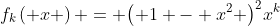 {f_k}\left( x \right) = {\left( {1 - {x^2}} \right)^2}{x^k}