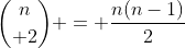 {n\choose 2} = \frac{n(n-1)}{2}