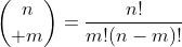 {n\choose m}=\frac{n!}{m!(n-m)!}