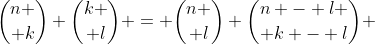 {n \choose k} {k \choose l} = {n \choose l} {n - l \choose k - l} 