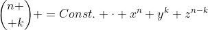 {n \choose k} =Const. \cdot x^n y^k z^{n-k}