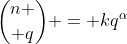 {n \choose q} = kq^\alpha