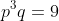 {p^3}{q}=9