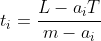 {t}_{i}=\frac{L-{a}_{i}T}{m-{a}_{i}}