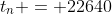 {t}_{n} = 22640
