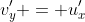 {v}'_{y} = {u}'_{x}
