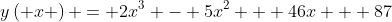 {y\left( x \right) = 2{x^3} - 5{x^2} + 46x + 87}