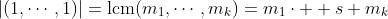 |(1,\cdots,1)|=\text{lcm}(m_1,\cdots,m_k)=m_1\cdot  s m_k
