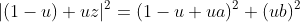 |(1-u)+uz|^2=(1-u+ua)^2+(ub)^2