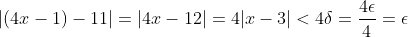 |(4x-1)-11|=|4x-12|=4|x-3|<4\delta=\frac{4\epsilon}{4}=\epsilon