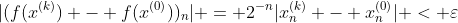 |(f(x^{(k)}) - f(x^{(0)}))_n| = 2^{-n}|x^{(k)}_n - x^{(0)}_n| < \varepsilon