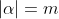 |\alpha|=m