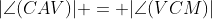 |\angle(CAV)| = |\angle(VCM)|