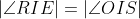 |\angle{RIE}|=|\angle{OIS}|