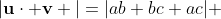 |\bold{u}\cdot \bold{v} |=|ab+bc+ac| 