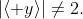 |\langle y\rangle|\not=2.