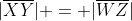 |\overline{XY}| = |\overline{WZ}|