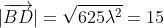 |\overrightarrow{BD}|=\sqrt{625\lambda^2}=15