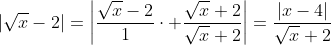 |\sqrt{x}-2|=\left|\frac{\sqrt{x}-2}{1}\cdot \frac{\sqrt{x}+2}{\sqrt{x}+2}\right|=\frac{|x-4|}{\sqrt{x}+2}