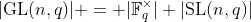 |\text{GL}(n,q)| = |\mathbb{F}_q^{\times}| |\text{SL}(n,q)|