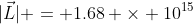 |\vec{L}| = 1.68 \times 10^{15}
