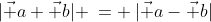 |\vec a+\vec b| \:= \:|\vec a-\vec b|