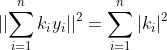 ||{\sum_{i=1}^n{k_iy_i}}||^2=\sum_{i=1}^n|k_i|^2