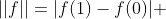 ||f||=|f(1)-f(0)| 