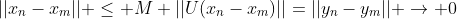 ||x_n-x_m|| \leq M ||U(x_n-x_m)||=||y_n-y_m|| \rightarrow 0