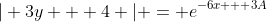 | 3y + 4 | = e^{-6x + 3A}
