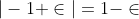 |-1+\in|=1-\in