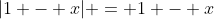 |1 - x| = 1 - x