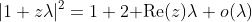 |1+z\lambda|^2=1+2{\rm Re}(z)\lambda+o(\lambda)