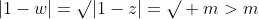 |1-w|=\surd|1-z|=\surd m>m