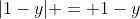 |1-y| = 1-y