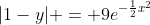 |1-y| = 9e^{-\frac{1}{2}x^2}
