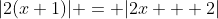 |2(x+1)| = |2x + 2|