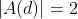 |A(d)|=2