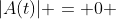 |A(t)| = 0 